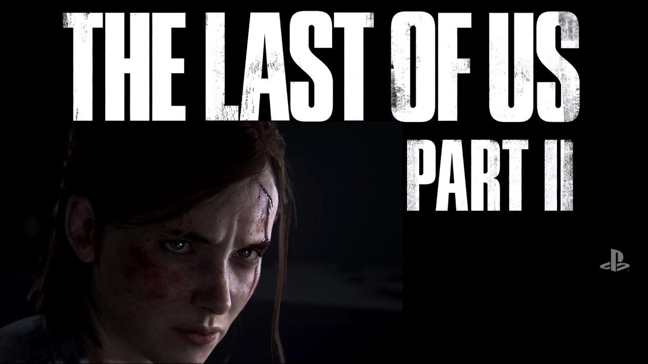 Стало известно когда выйдет игра The Last of Us Part 2